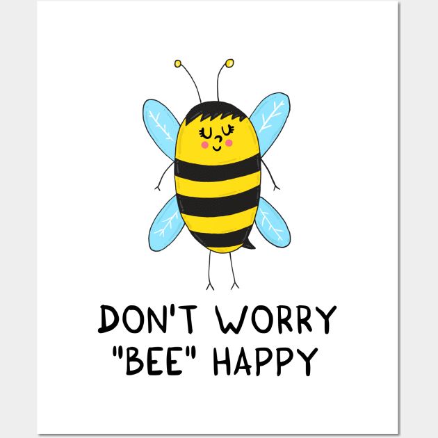 Don't worry, BEE happy Wall Art by adrianserghie